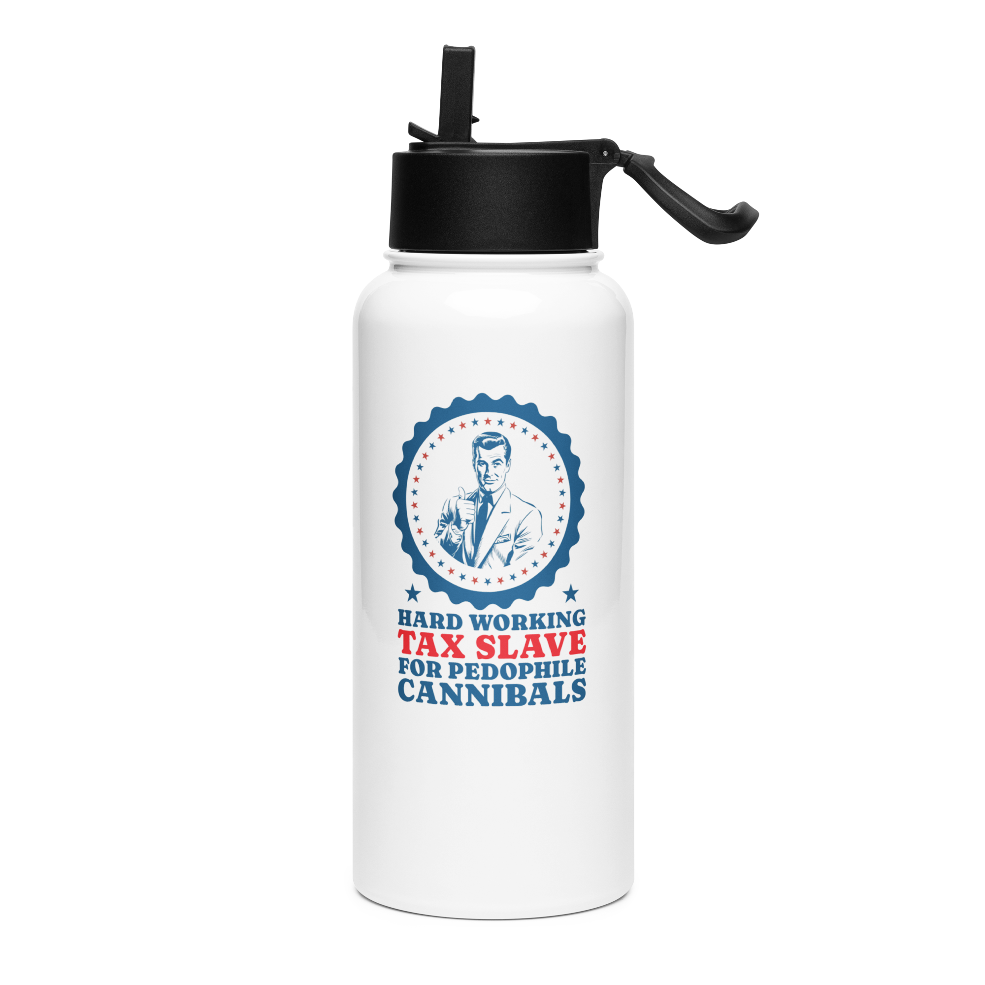 Tax Slave Stainless Steel Water Bottle 32oz with Straw Lid Funny Political Drinkware