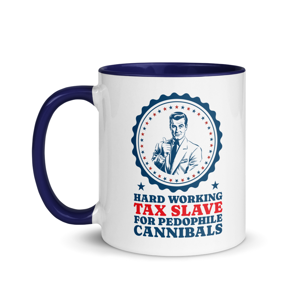 Tax Slave Satirical Political Mug with Blue Interior Funny Office Coffee Cup